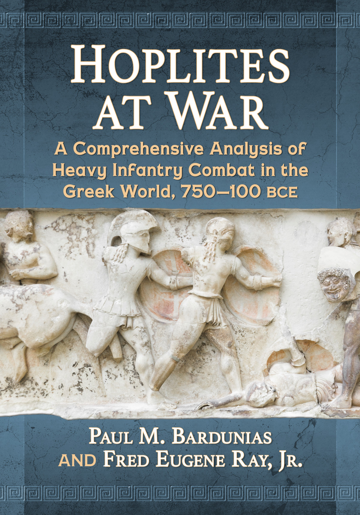 Hoplites At War Bardunias Paul M Ray Fred Eugene