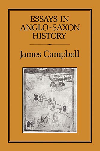 Essays In Anglosaxon History New Edition James Campbell