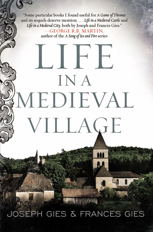 Life In A Medieval Village Medieval Life Frances Gies Joseph Gies