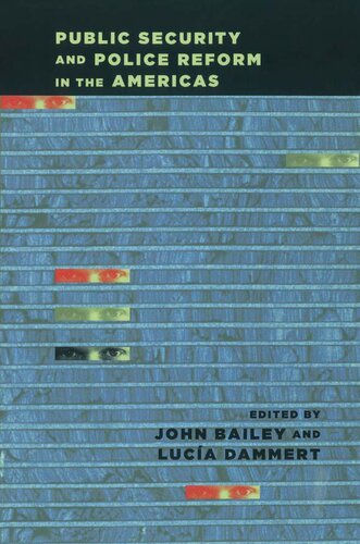 Public Security And Police Reform In The Americas John Bailey Editor