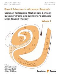 Common Pathogenic Mechanisms Between Down Syndrome And Alzheimers Disease Steps Toward Therapy 1st Edition Ahmad Salehi Michael Rafii Cristy Phillips
