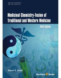 Medicinal Chemistry Fusion Of Traditional And Western Medicine Third Edition 1st Edition Robert E Smith