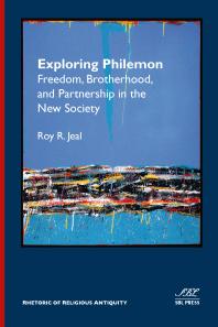 Exploring Philemon Freedom Brotherhood And Partnership In The New Society 1st Edition Roy R Jeal