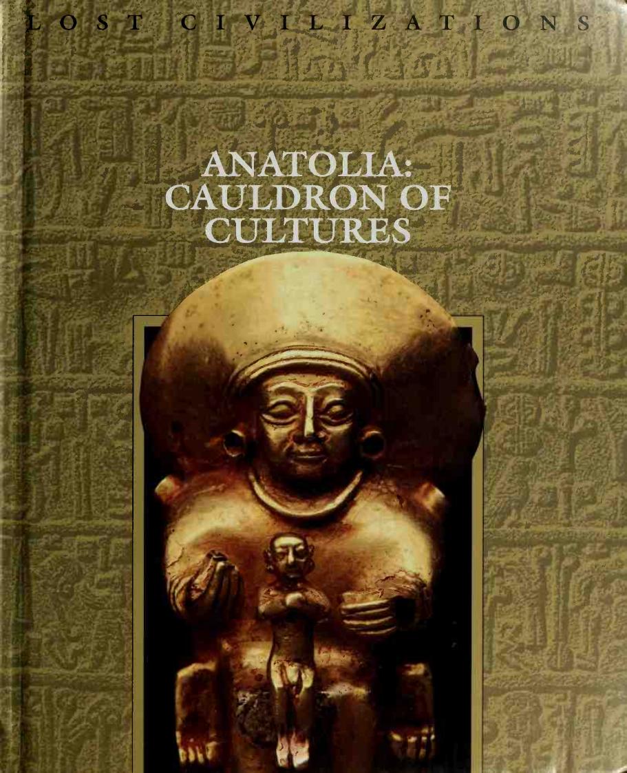 Anatolia Cauldron Of Cultures Roberta Conlan Edt