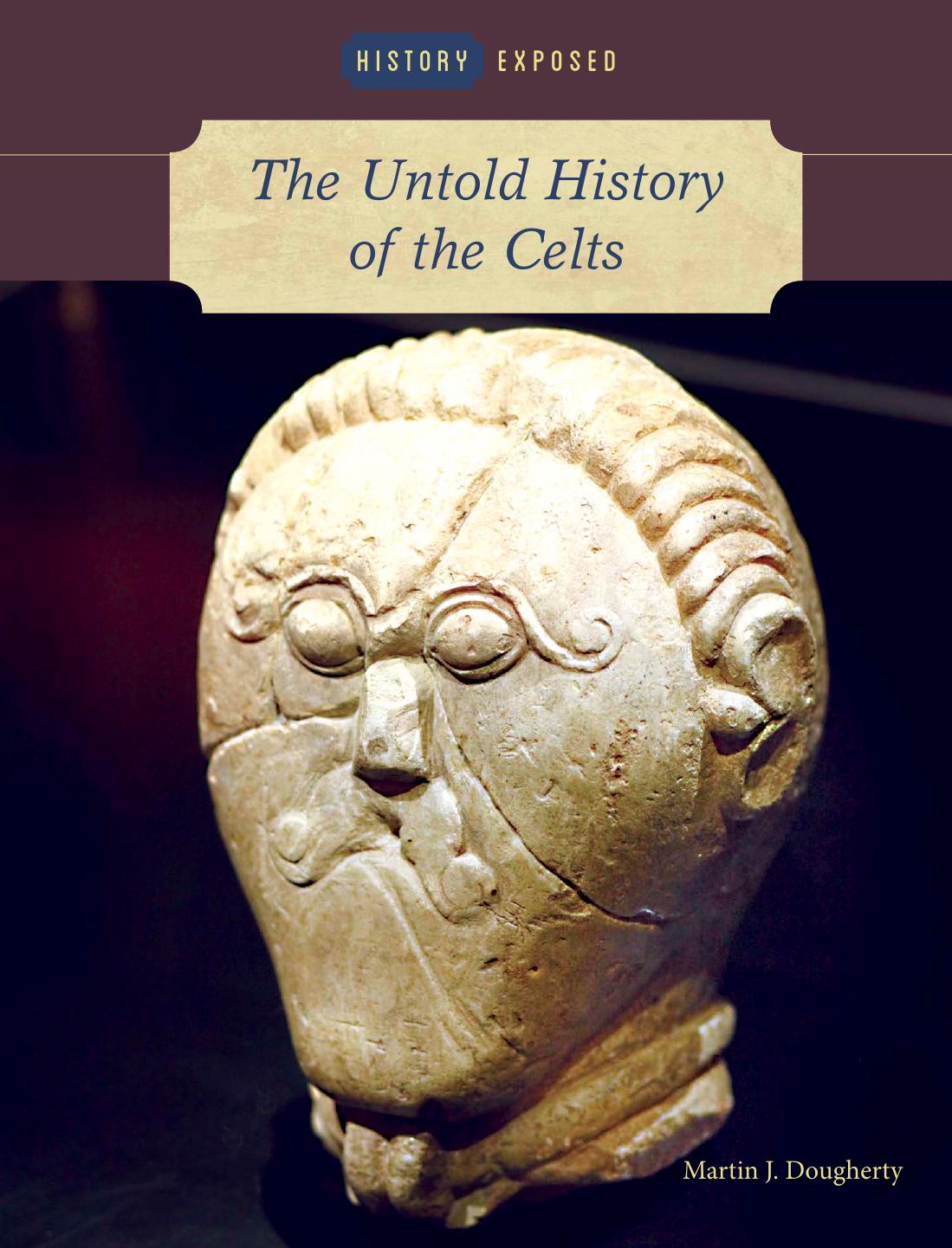 The Untold History Of The Celts Dougherty Martin J