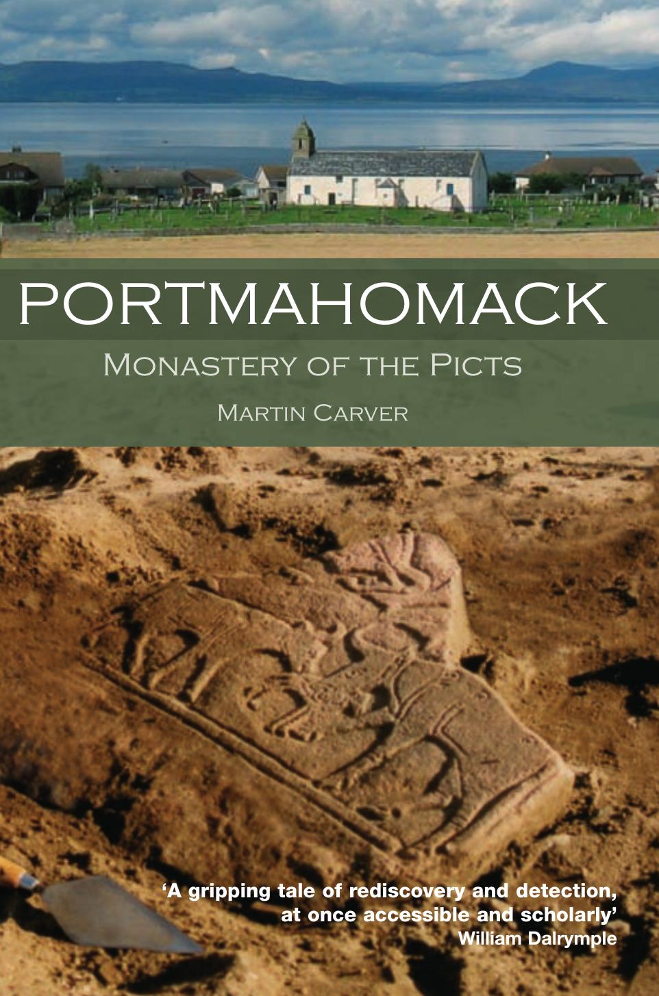 Portmahomack Monastery Of The Picts Martin Carver