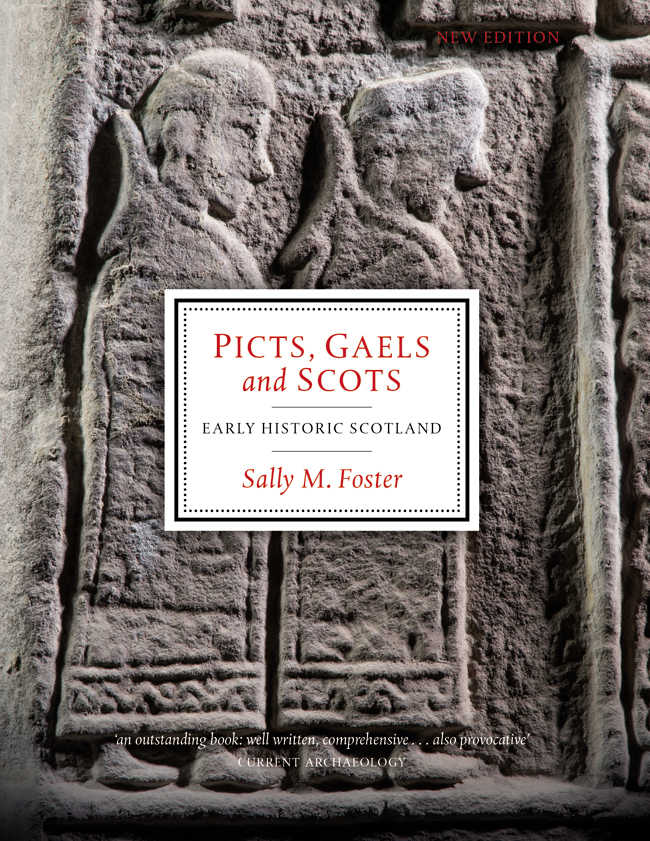 Picts Gaels And Scots Early Historic Scotland Sally M Foster