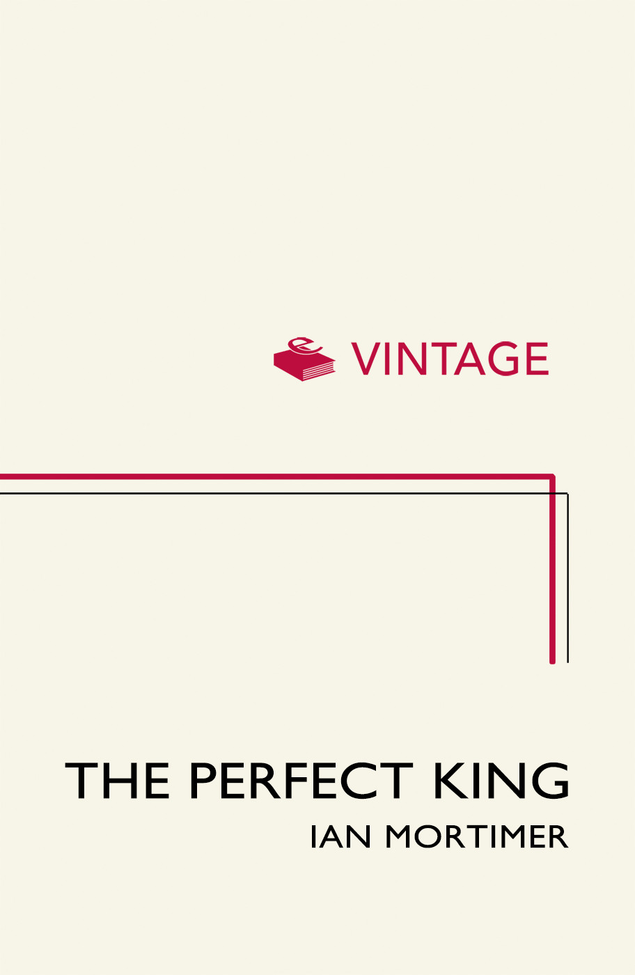 The Perfect King Ian Mortimer