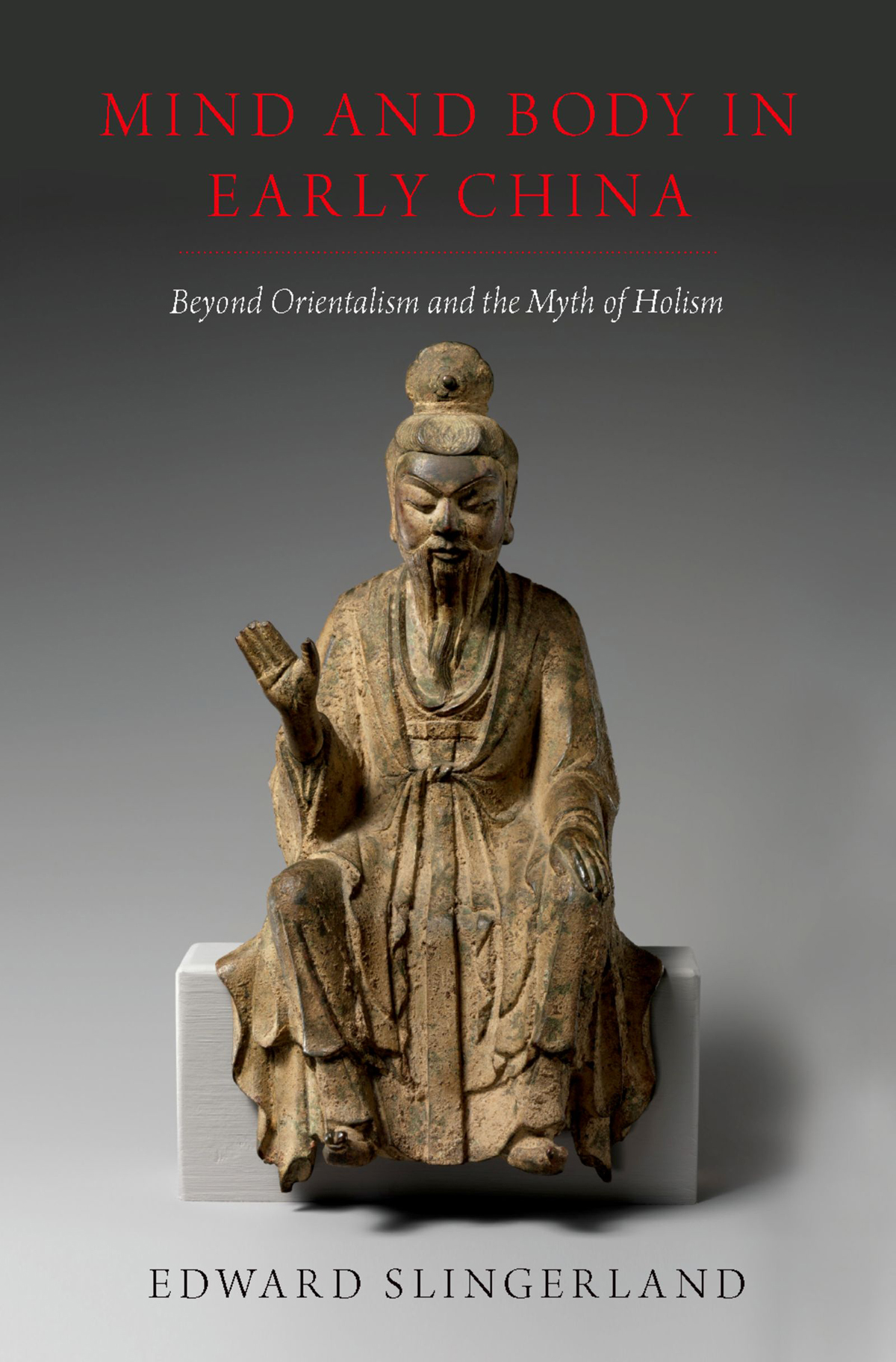 Mind And Body In Early China Edward Slingerland
