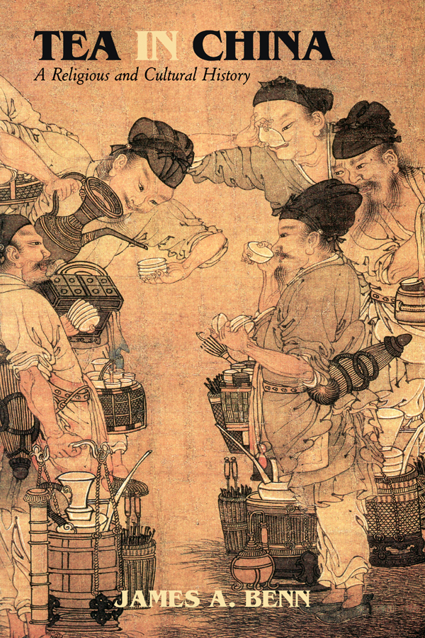 Tea In China A Religious And Cultural History 2014 Benn James A Benn
