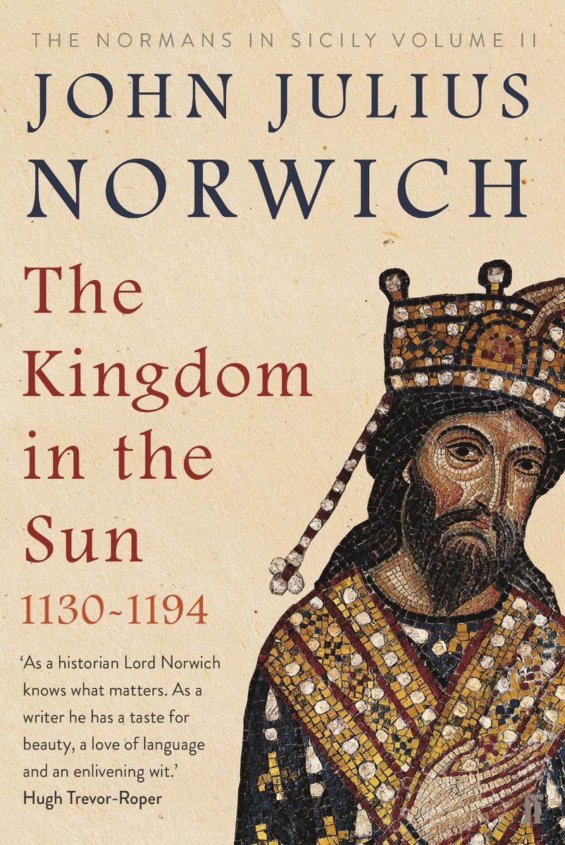 The Kingdom In The Sun 11301194 John Julius Norwich