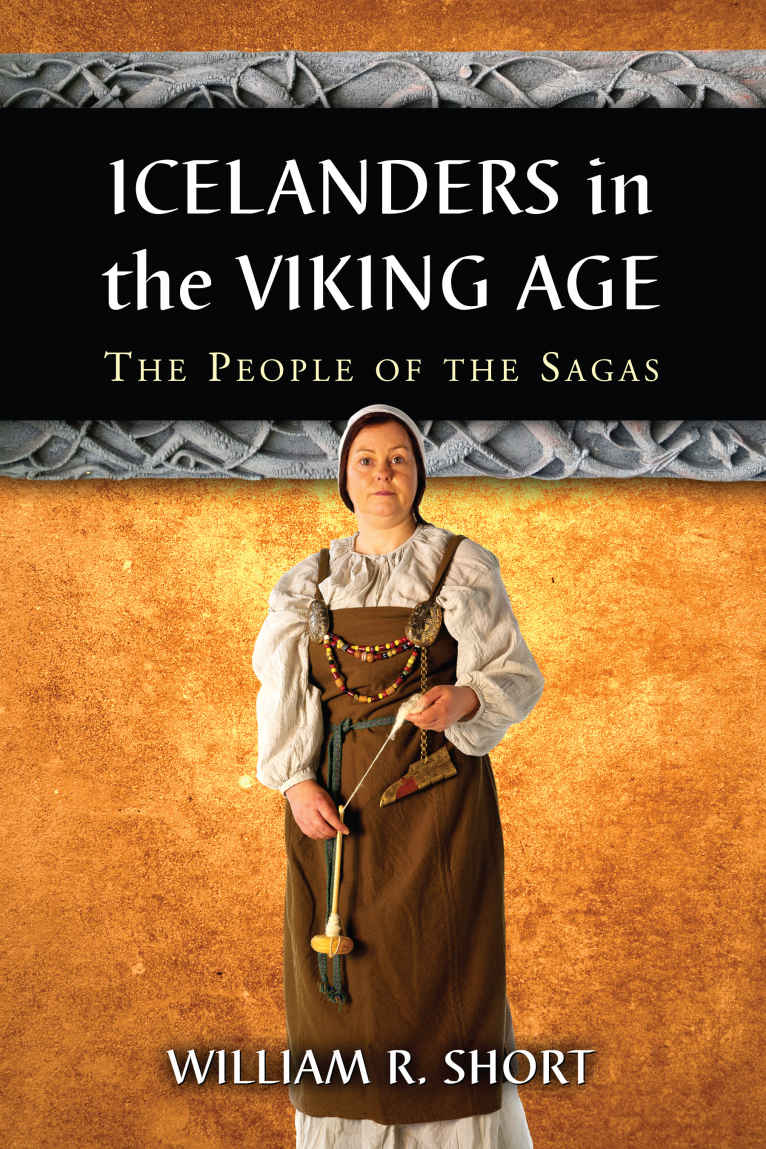 Icelanders In The Viking Age The People Of The Sagas William R Short