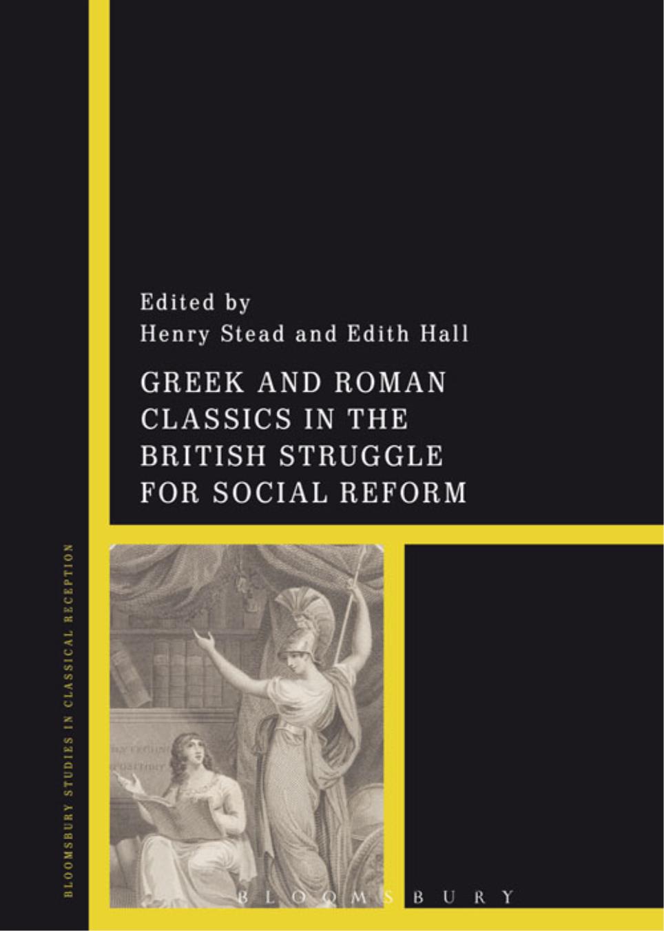 Greek And Roman Classics In The British Struggle For Social Reform Hall