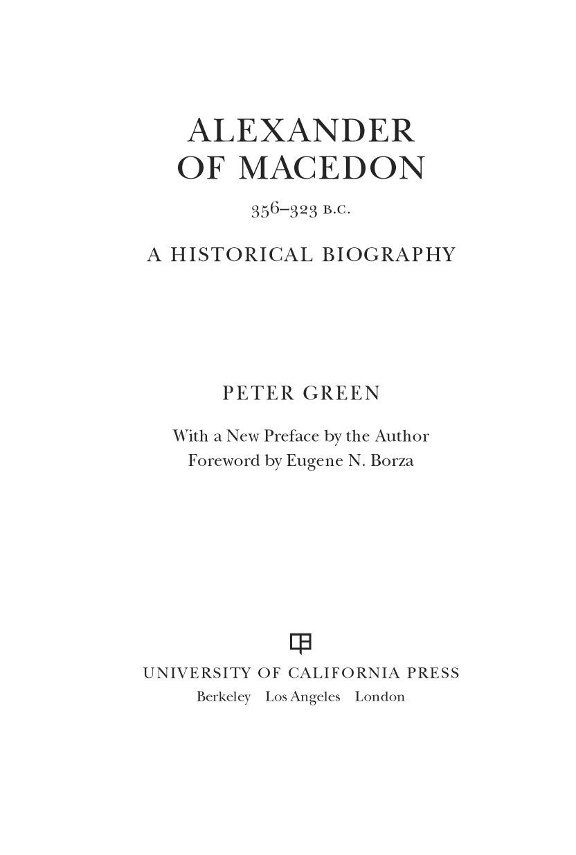 Alexander Of Macedon 356323 Bc A Historical Biography Peter Green