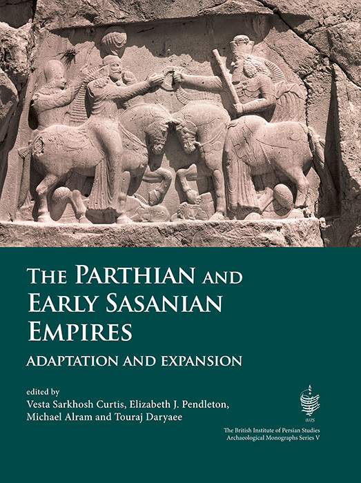 The Parthian And Early Sasanian Empires Vesta Sarkhosh Curtis