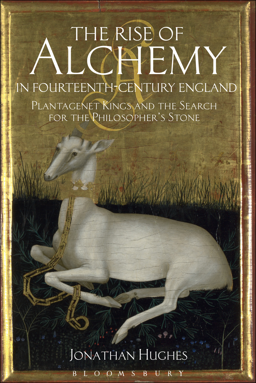 The Rise Of Alchemy In Fourteenthcentury England Hughes Jonathan
