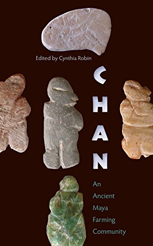 Chan An Ancient Maya Farming Community Cynthia Robin