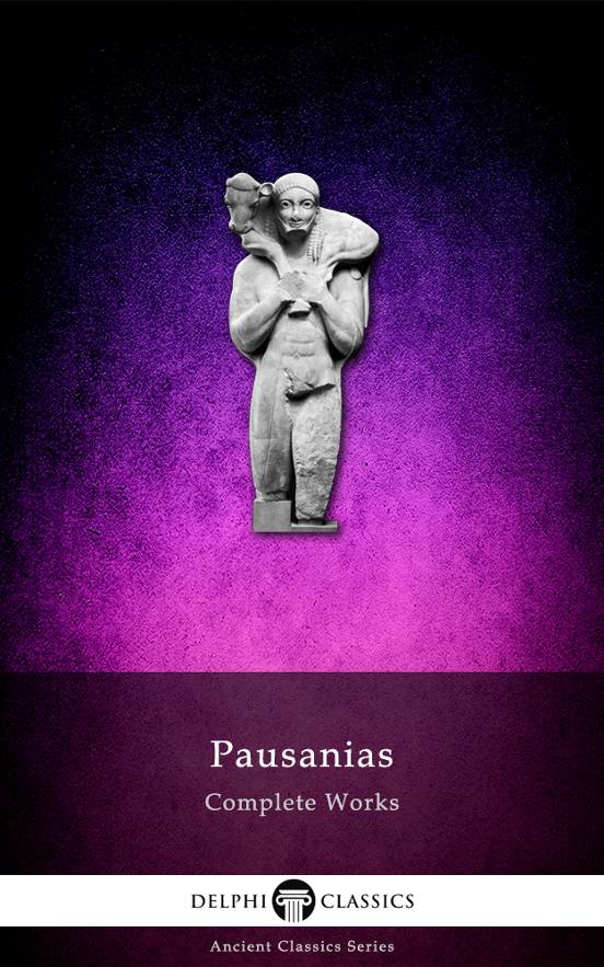 Complete Works Of Pausanias Pausanias
