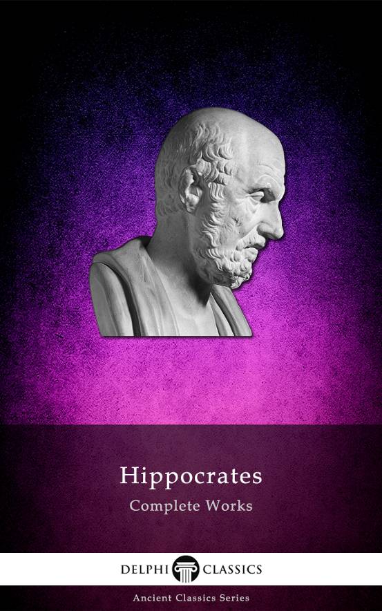 Complete Works Of Hippocrates Hippocrates
