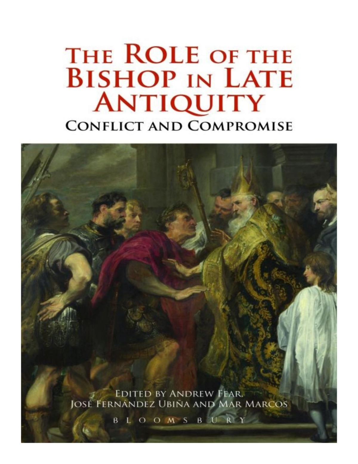 The Role Of The Bishop In Late Antiquity Andrew Fear Jos Fernndez Urbia