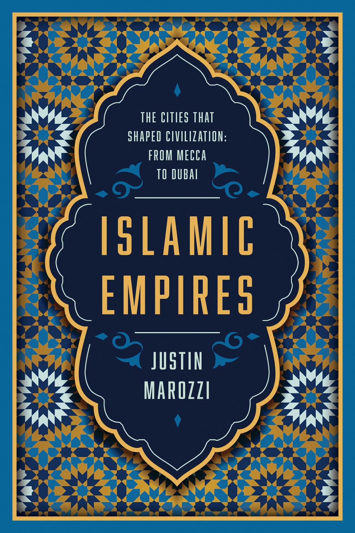 Islamic Empires Justin Marozzi