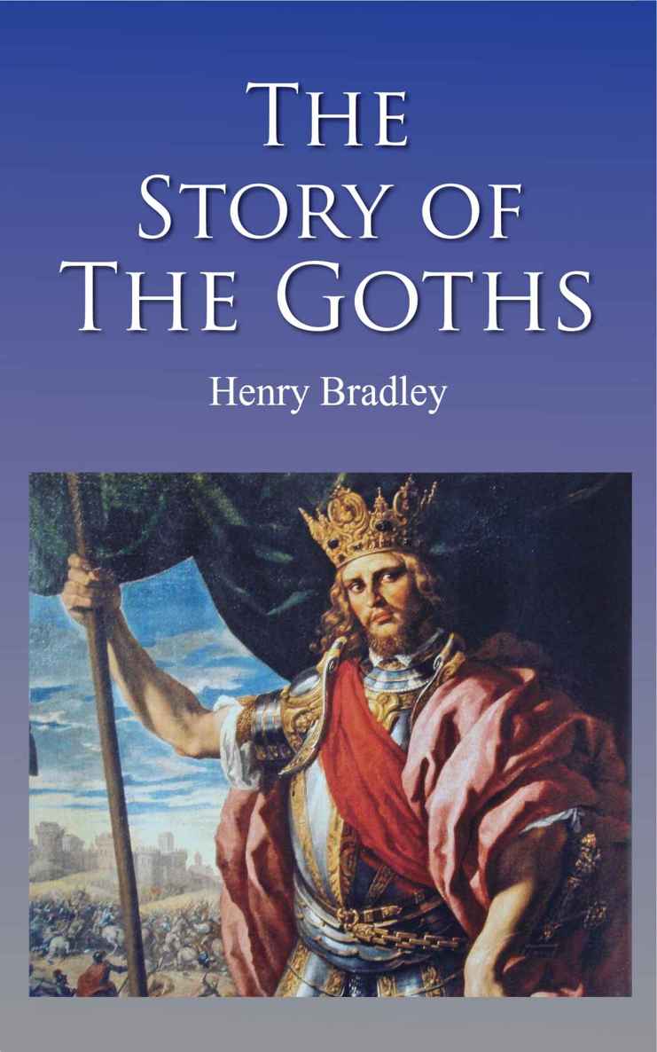 The Story Of The Goths Illustrated Henry Bradley