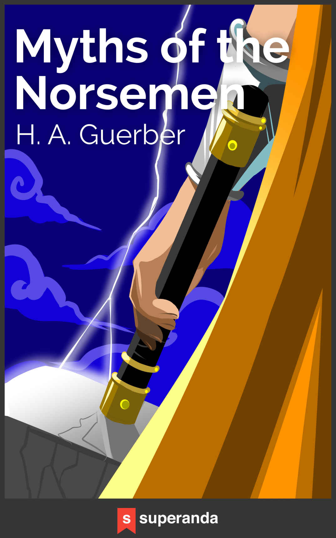 Myths Of The Norsemen From The Eddas And Sagas Illustrated Hlne Adeline Guerber