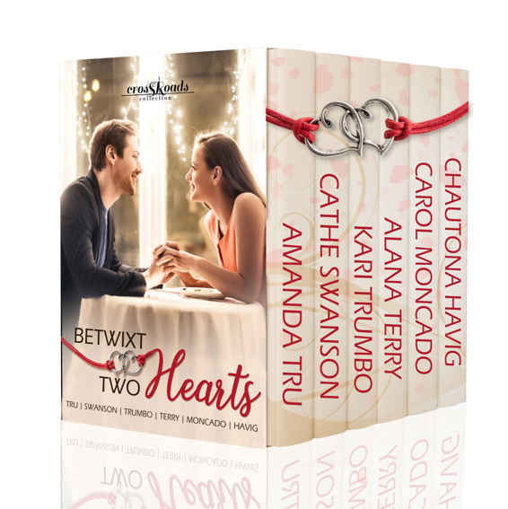 Betwixt Two Hearts Crossroads Collection Amanda Tru Cathe Swanson Kari Trumbo Alana Terry Carol Moncado Chautona Havig