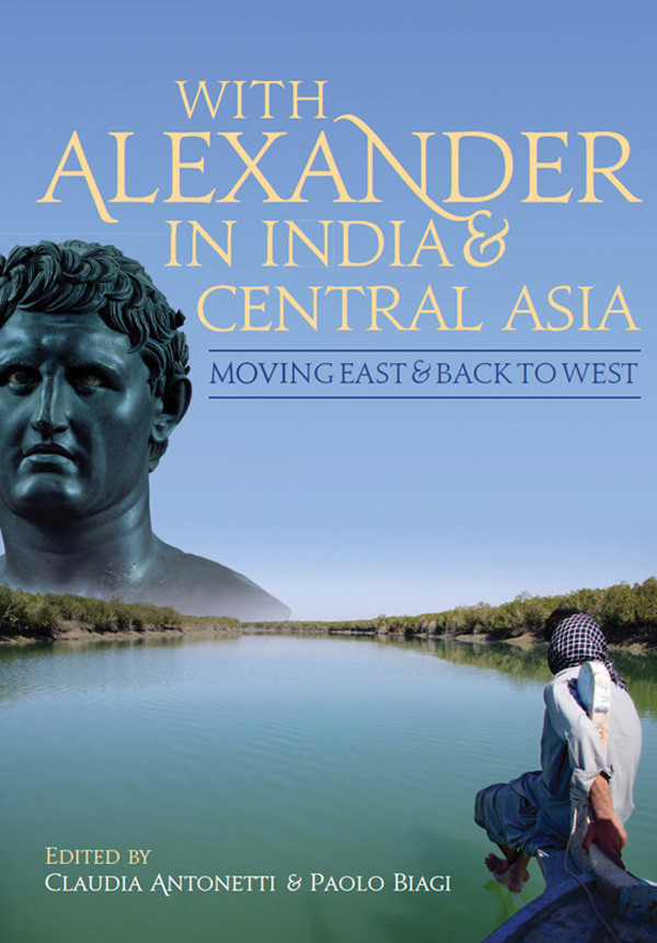 With Alexander In India And Central Asia Antonetti Claudia Biagi