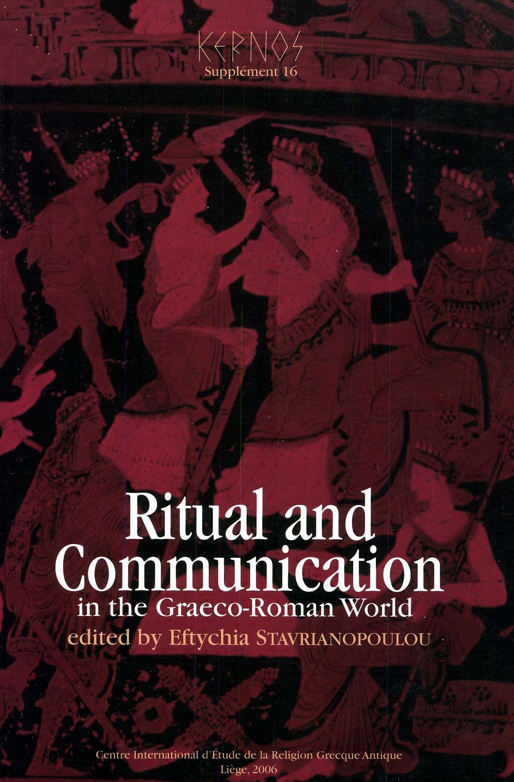 Ritual And Communication In The Graecoroman World Eftychia Stavrianopoulou