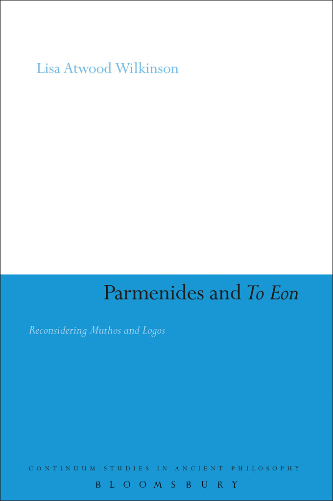 Parmenides And To Eon Wilkinson Lisa Atwood