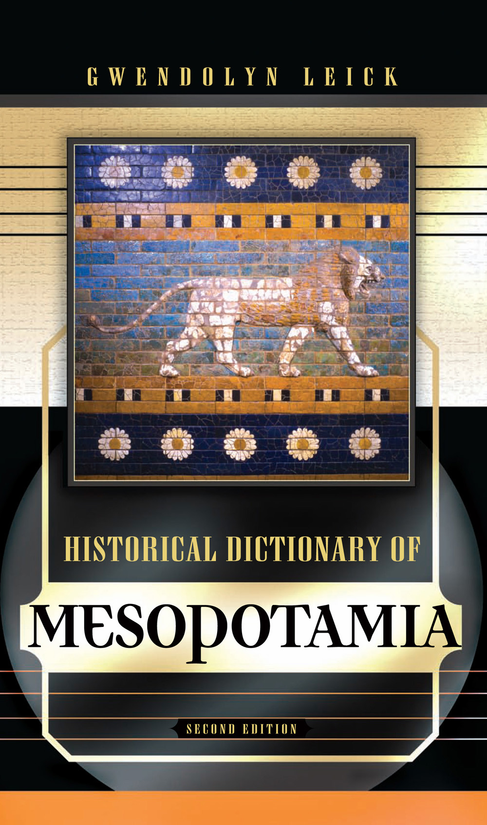 Historical Dictionary Of Mesopotamia Leick Gwendolyn
