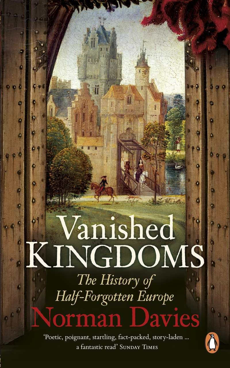 Vanished Kingdoms Norman Davies
