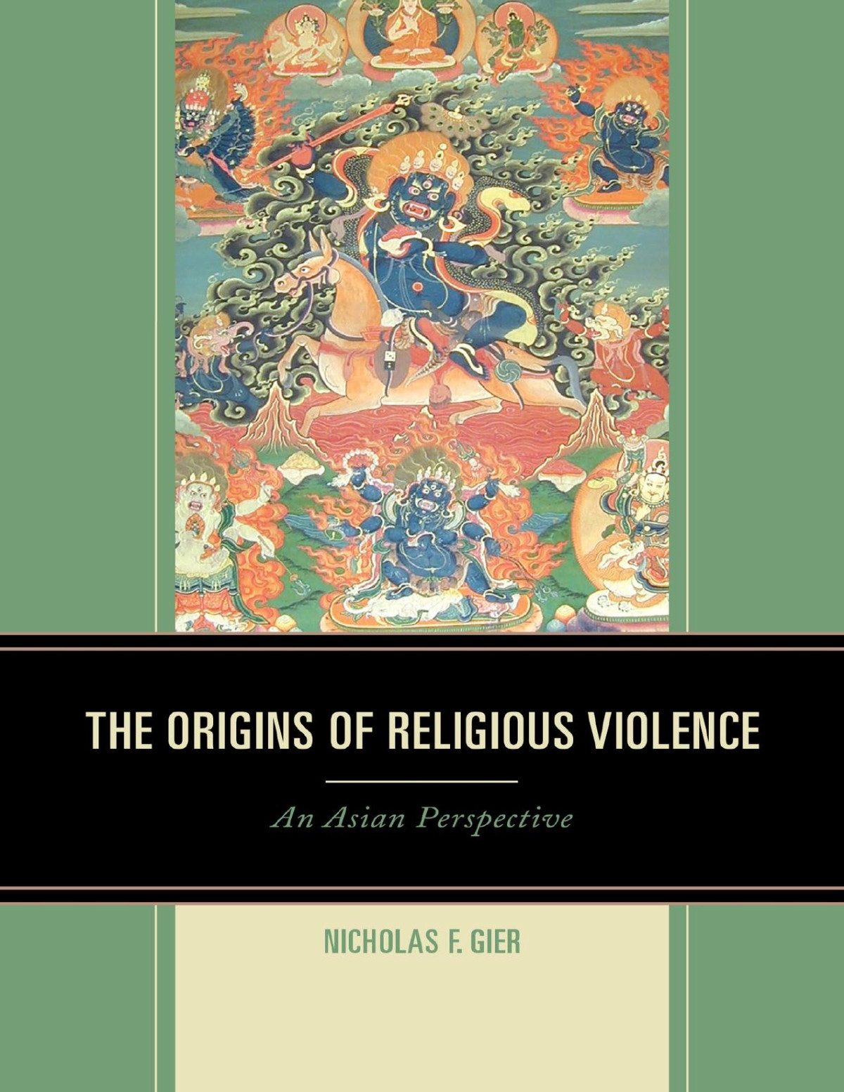 The Origins Of Religious Violence Nicholas F Gier