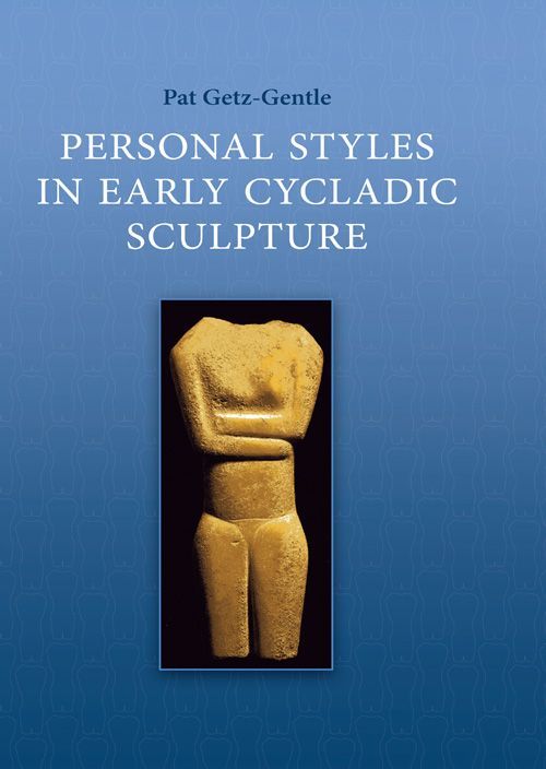 Personal Styles In Early Cycladic Sculpture Wisconsin Studies In Classics Pat Getzgentle