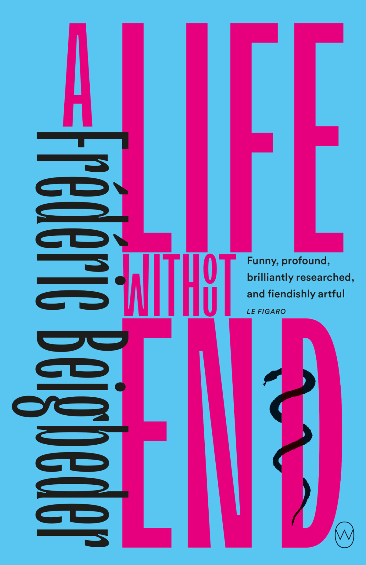 A Life Without End Frdric Beigbeder