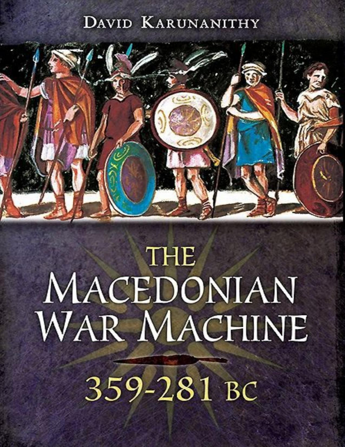 The Macedonian War Machine 359281 Bc David Karunanithy