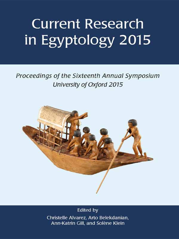 Current Research In Egyptology Christelle Alvarez Arto Belekdanian
