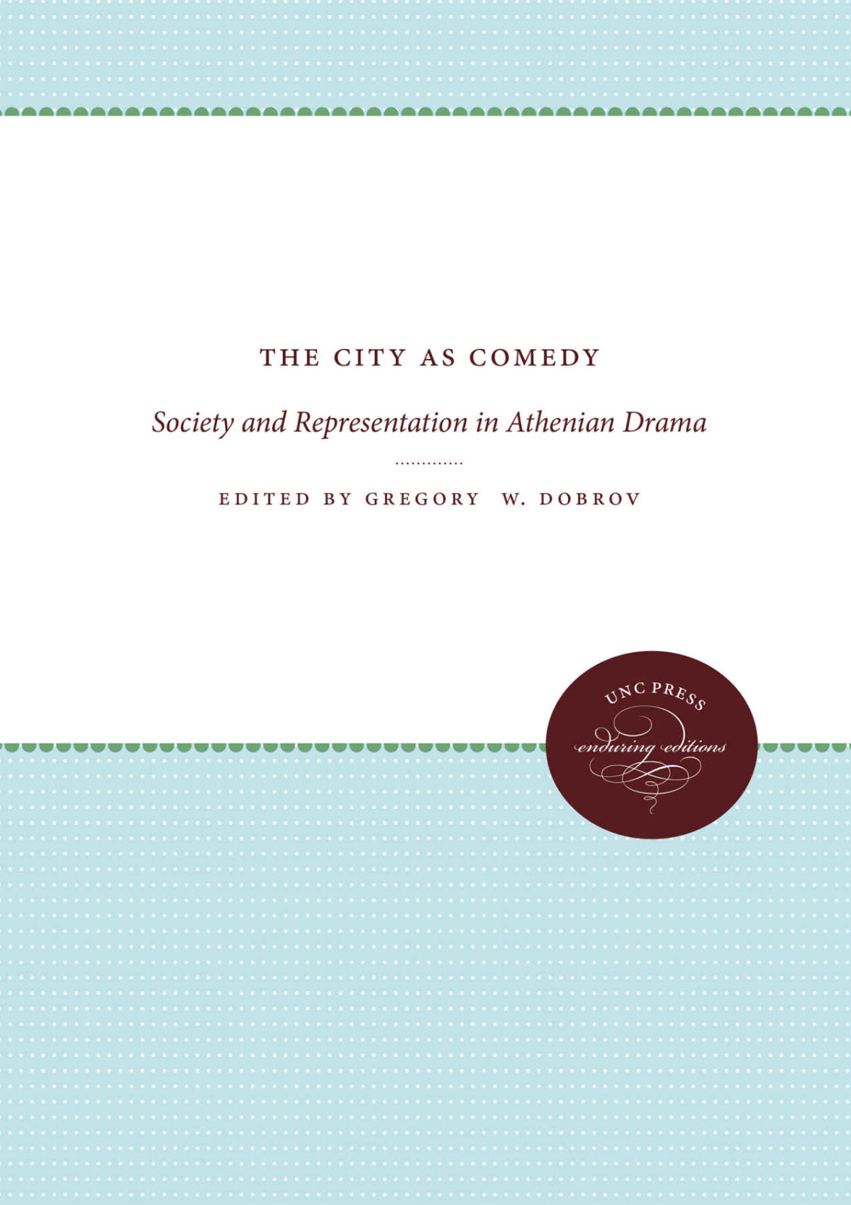 The City As Comedy Gregory W Dobrov
