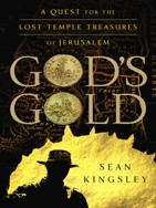 Gods Gold A Quest For The Lost Temple Treasures Of Jerusalem Sean Kingsley