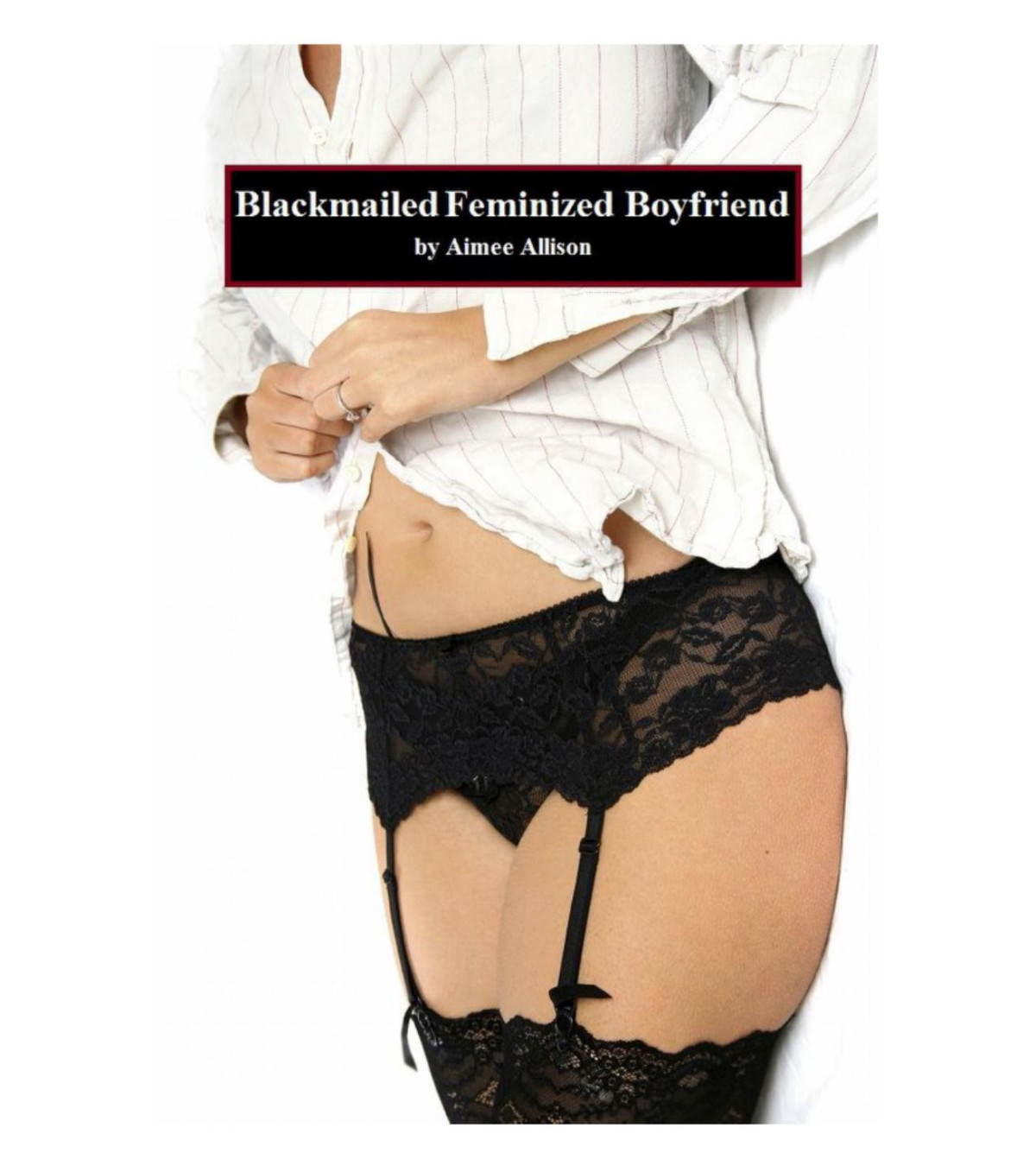 Blackmailed Feminized Boyfriend Aimee Allison