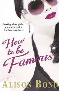 How To Be Famous Alison Bond