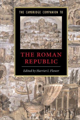 The Cambridge Companion To The Roman Republic Cambridge Companions To The Ancient World 1st Edition Harriet I Flower
