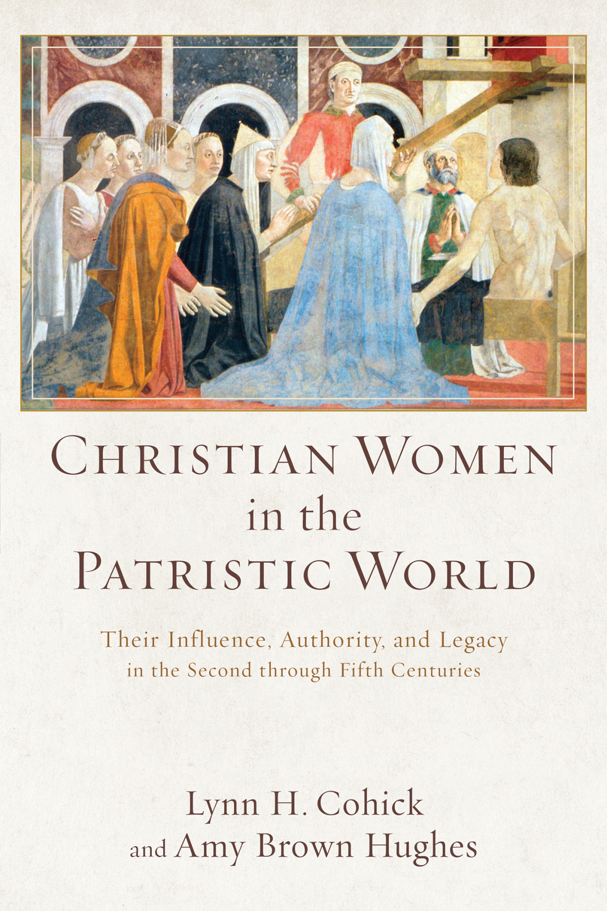 Christian Women In The Patristic World Lynn H Cohick