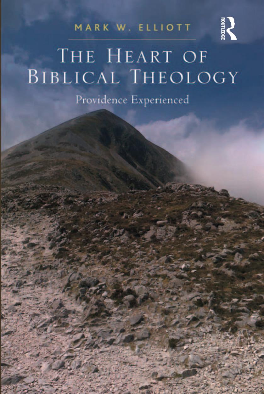 The Heart Of Biblical Theology Mark W Elliott