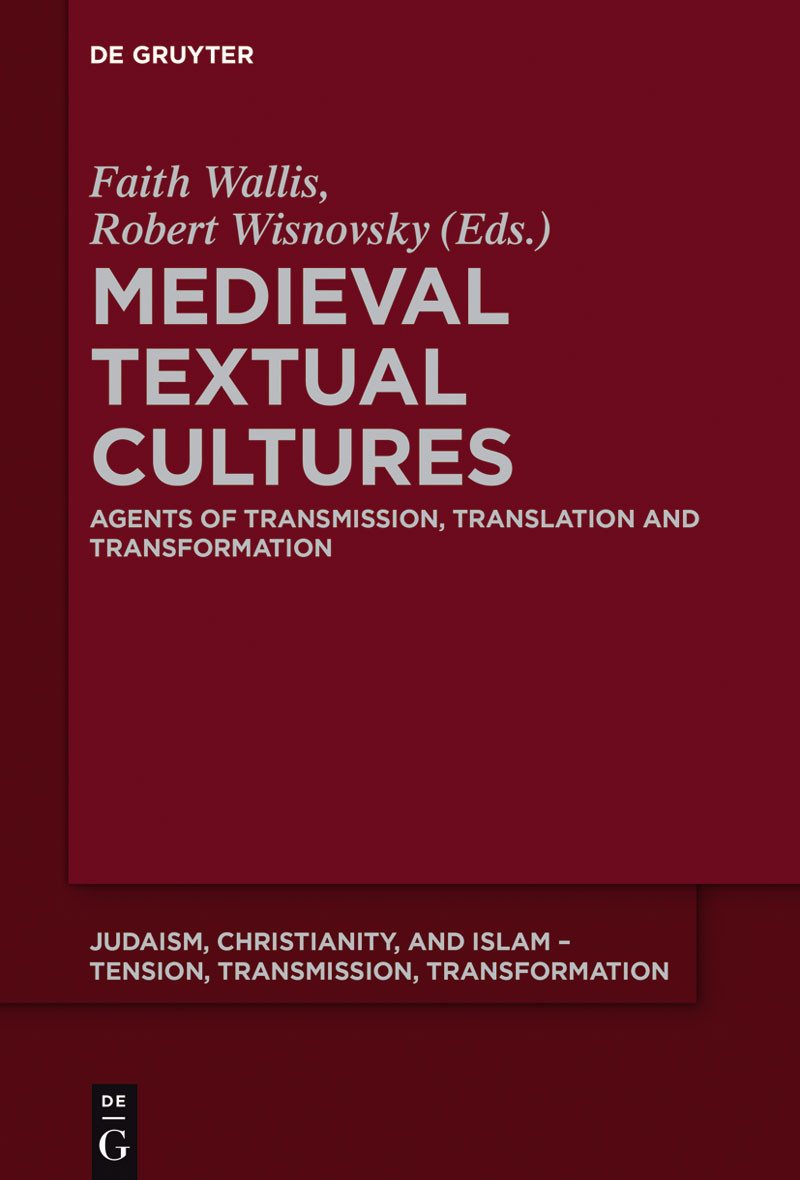Medieval Textual Cultures Faith Wallis Robert Wisnovsky