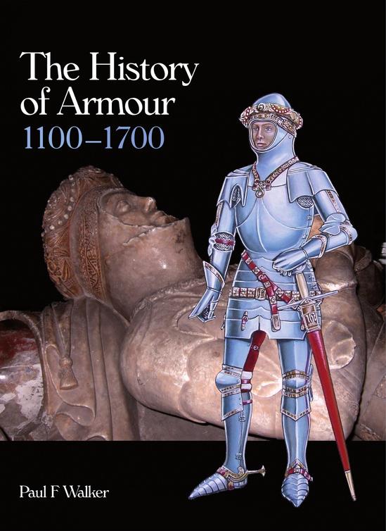 History Of Armour 11001700 Paul F Walker