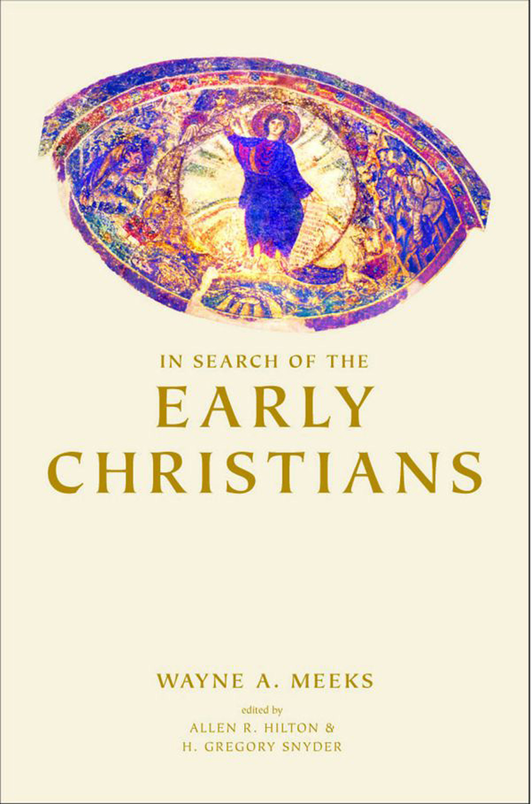 In Search Of The Early Christians Meeks Wayne A Hilton Allen R