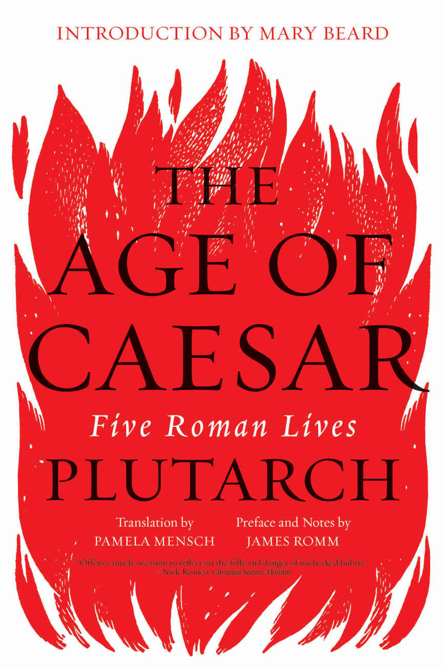 The Age Of Caesar Five Roman Lives 1st Edition Plutarch Pamela Mensch