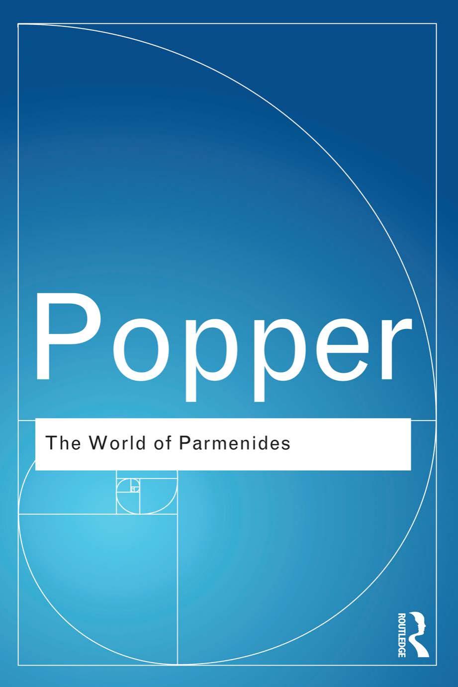 The World Of Parmenides Karl Popper